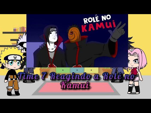 Time 7 Reagindo a Rolê no Kamui (@VoiceMakers)(Naruto)