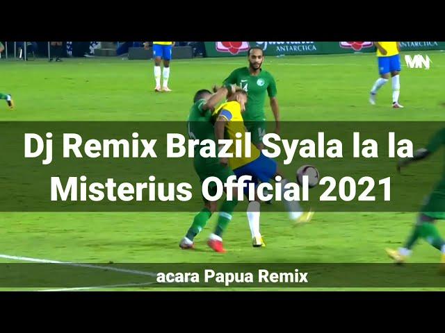 Dj Misterius Remix - Brazil Syala La la - Remix Terbaru 2021 | Acara Papua |