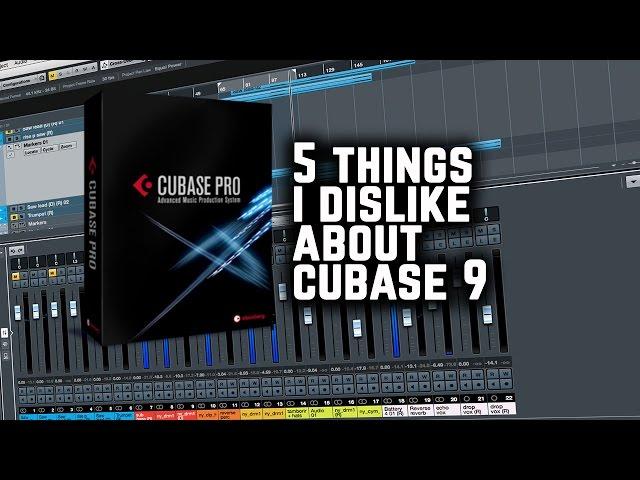 CUBASE Pro 9 - 5 Things I Dislike