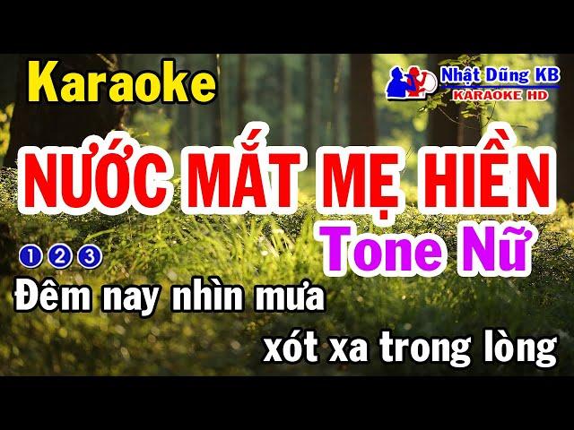 Nước Mắt Mẹ Hiền Karaoke Tone Nữ - Nhạc Sống - Nhật Dũng KB