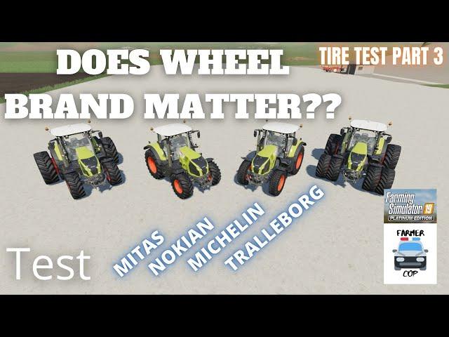 DOES WHEEL BRAND MATTER? - Farming Simulator 19 Test Video