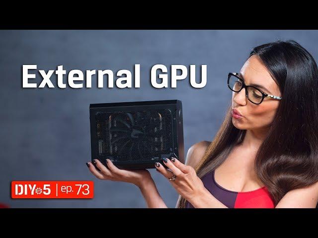 External GPUs – How do they work? – DIY in 5 Ep 73