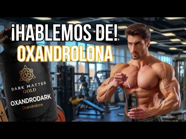  ¡LLEGO EL FARMACO MÁS EXCLUSIVO!  | OXANDRODARK by Dark Matter 