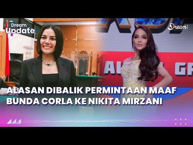 Alasan Dibalik Permintaan Maaf Bunda Corla ke Nikita Mirzani