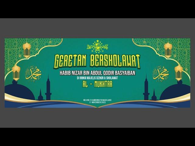 GERETAN BERSHOLAWAT BERSAMA HABIB NIZAR BIN ABDUL QODIR BASYAIBAN