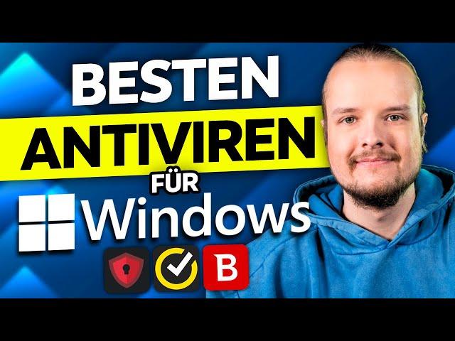 Die besten Antivirenprogramme für Windows 11 & 10 - Meine TOP 3 für das BESTE Antivirusprogramm