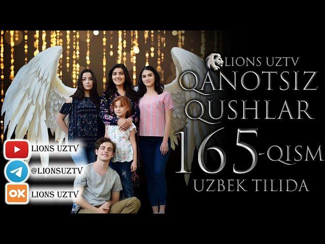 QANOTSIZ QUSHLAR 165 QISM TURK SERIALI UZBEK TILIDA | КАНОТСИЗ КУШЛАР 165 КИСМ УЗБЕК ТИЛИДА