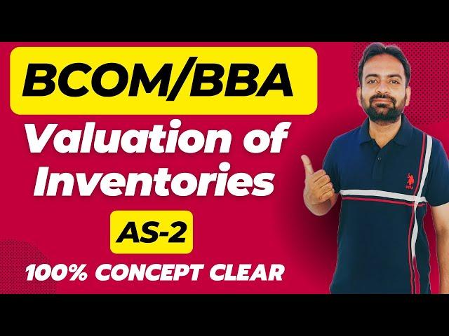 AS-2 Valuation of Inventories one shot | Accounting Standard-2 | Financial Accounting | Bcom/BBA