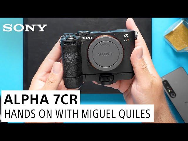 Sony Alpha 7CR: Hands on with Miguel Quiles