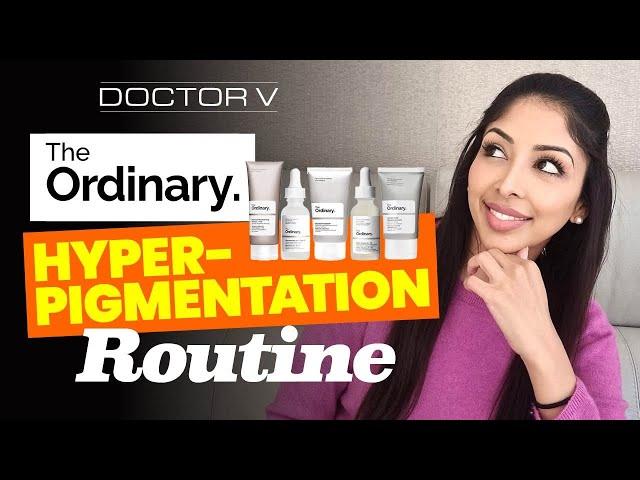 Doctor V - The Ordinary Hyper-Pigmentation Routine | Skin Of Colour | Brown Or Black Skin