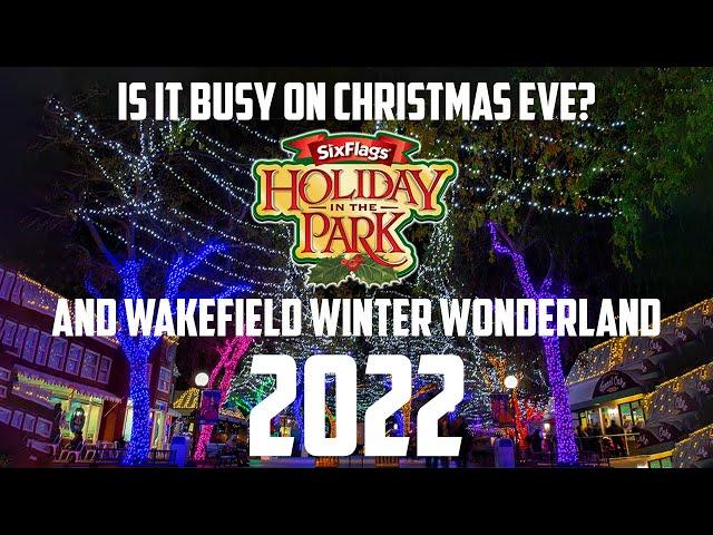 Is it BUSY on CHRISTMAS EVE? Holiday in the Park / Wakefield Winter Wonderland (2022)