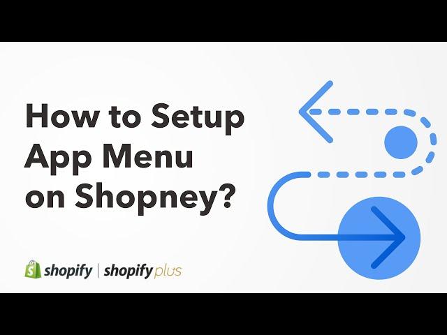 How To Setup Your Shopify Mobile App Menu with Shopney?