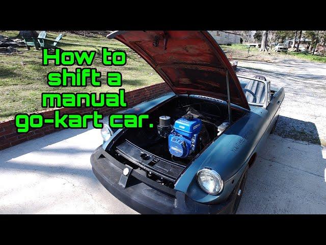 How to shift gears in a manual transmission vehicle with a go-kart engine. 4 speed go-kart car.