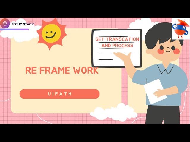 Uipath Reframework: How To Get A Transaction Queue Item And Process It #techystack #uipath
