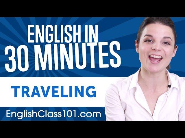 Learn English in 30 Minutes - ALL Travel Phrases You Need