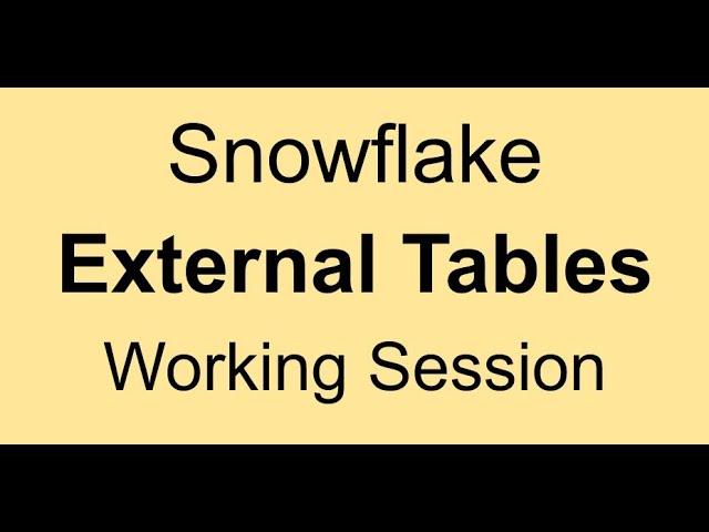 Snowflake External Tables - Working Session - Queries in the Description