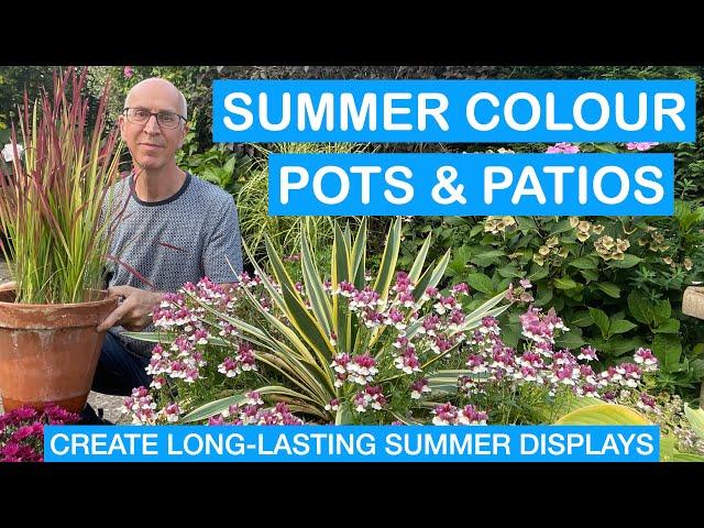 SUMMER COLOUR FOR POTS & PATIOS – LONG-LASTING COLOUR ALL SUMMER