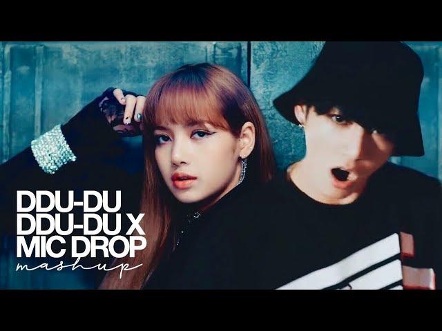 BLACKPINK & BTS - ‘뚜두뚜두 (DDU-DU DDU-DU) X MIC DROP' (MASHUP)