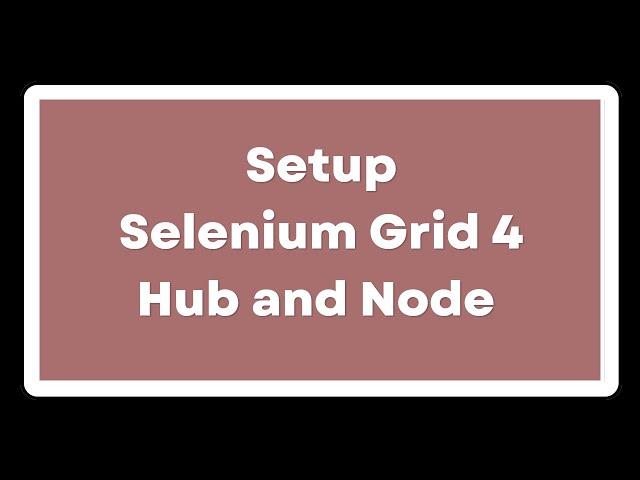 Selenium Grid Modes | Hub and Nodes | How to setup selenium grid with different machines as nodes