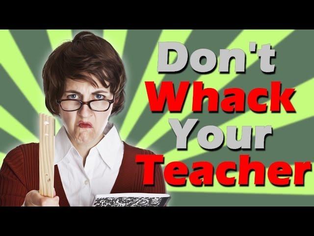 SCHOOL'S OUT FOREVER | Don't Whack Your Teacher