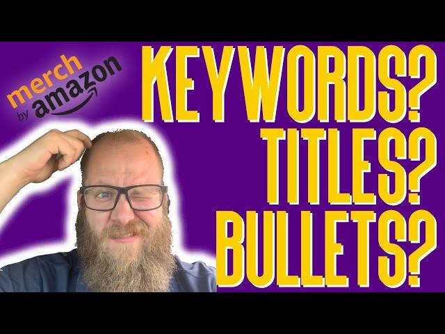 How To Write Your Titles Bullets and Description For Merch By Amazon