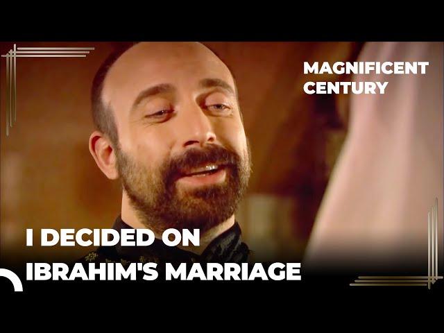 Suleiman Allows Hatice and Ibrahim's Wedding | Magnificent Century
