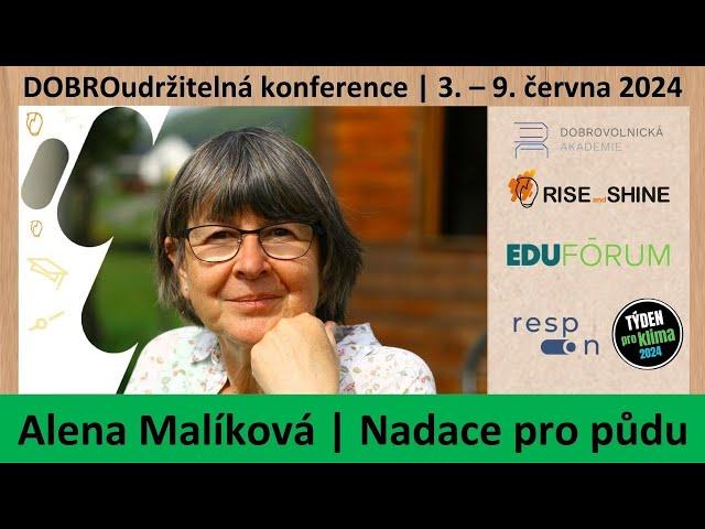 ALENA MALÍKOVÁ | Nadace, co chrání půdu | DOBROudržitelná konference #rozhovory #dobroudrzitelna