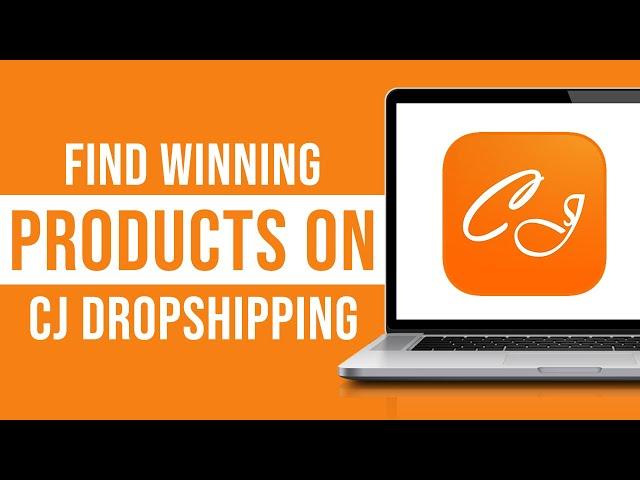 How to Find Winning Products on CJ Dropshipping (2024)