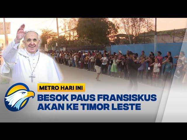 Besok, Paus Fransiskus akan Mengunjungi Timor Leste - [Metro Hari Ini]