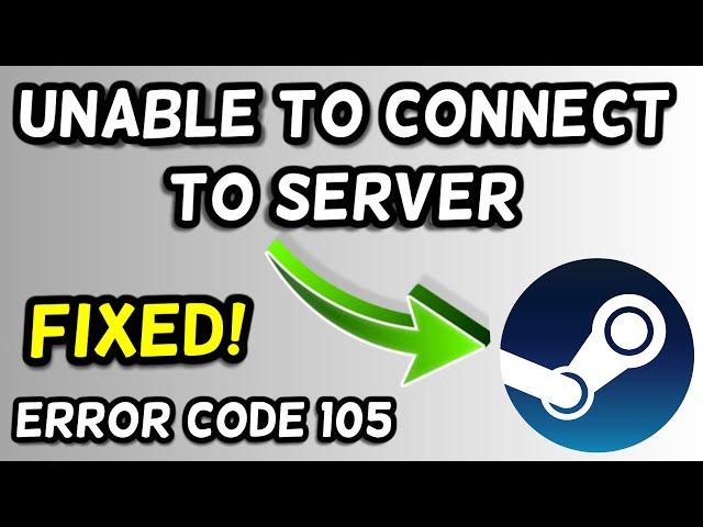 Steam error code 105 fix ! Unable to connect to server