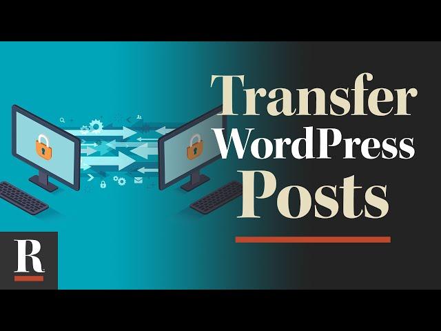 How to Import WordPress Posts (with Featured Images)