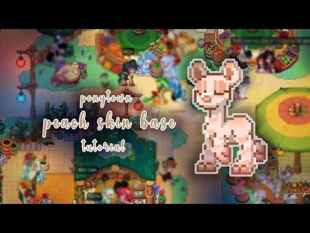 ⋆˙Pony Town⋆˙  ∘₊─ Peach Skin Base Tutorial─₊∘  ⋆˙ by szha ⋆˙