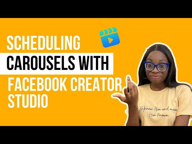 SCHEDULE CAROUSELS USING FACEBOOK CREATOR STUDIO