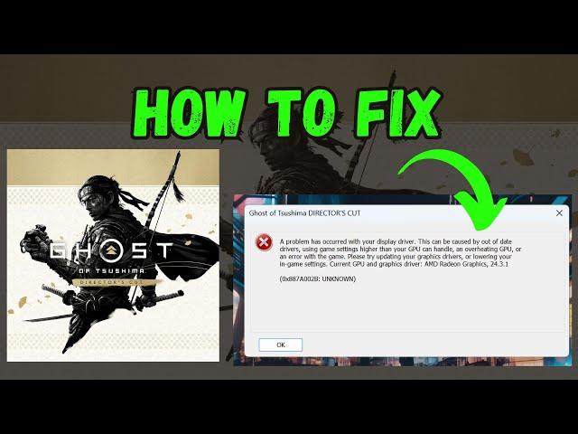 Fix A problem has occurred with your display driver 0x887A002B In Ghost of Tsushima DIRECTOR'S CUT