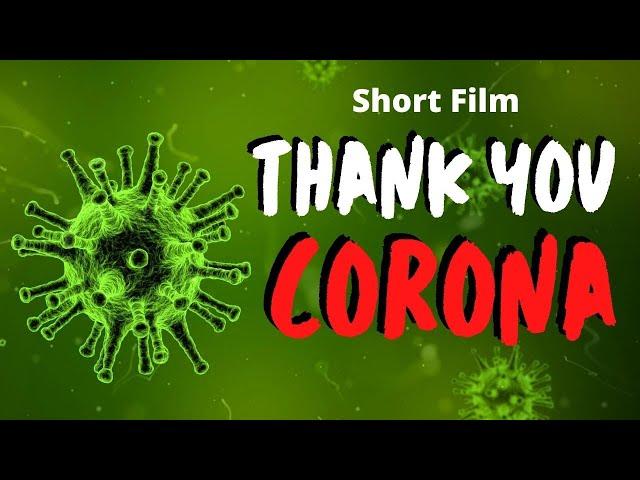 Thank You Corona | Must Watch Short Film 2020 