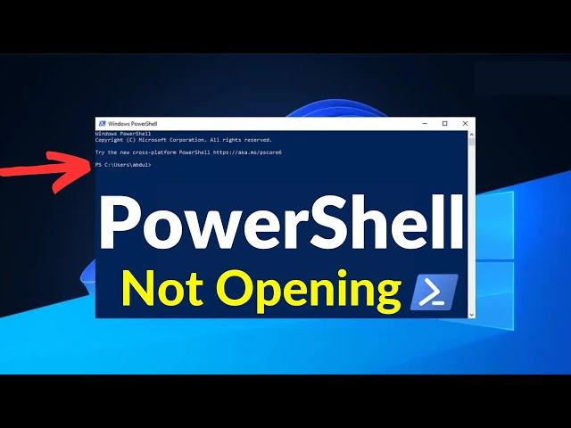 How to Fix PowerShell Not Opening on Windows 11