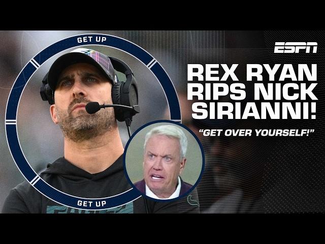 GET OVER YOURSELF! ️ - Rex Ryan SOUNDS OFF on Nick Sirianni for yelling at fans | Get Up