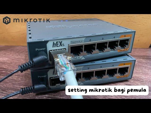 SETTING MIKROTIK DARI 0 SAMPAI DAPAT INTERNET | UNTUK PEMULA !!