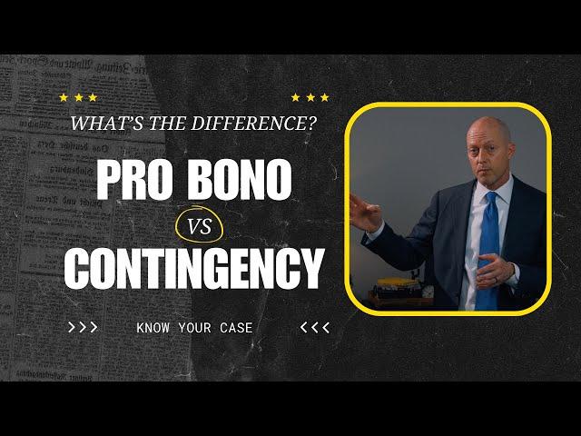 Understanding Legal Cases: Pro Bono vs. Contingency