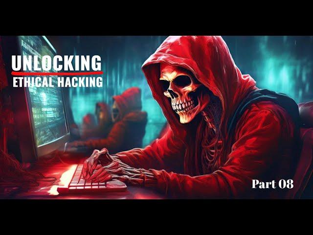 Unlocking Ethical Hacking: Module 03 Part 02 Explained