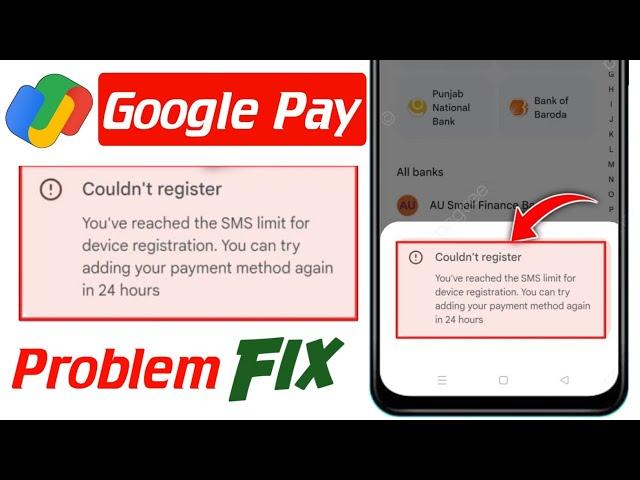 You have reached the sms limit for device registration google pay | GPay sms limit 24 hours problem