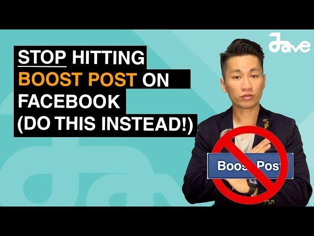 STOP  Hitting "Boost Post" on Facebook (Do This Instead!)