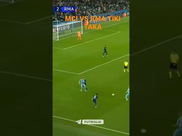 MCI VS RMA TIKI TAKA