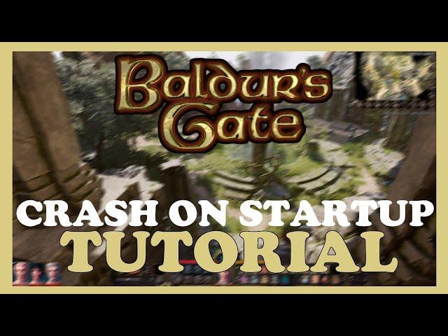 Baldurs Gate 3 – How to Fix Crash on Startup – Complete Tutorial 2023