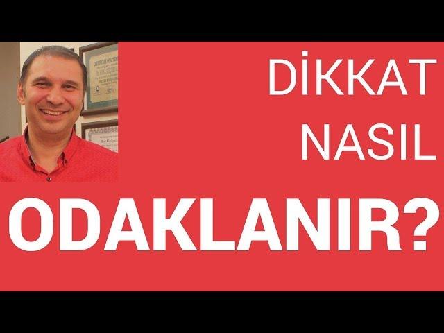 DİKKAT DAĞINIKLIĞI EKSİKLİĞİ NASIL GİDERİLİR TEDAVİSİ BELİRTİLERİ KİŞİSEL GELİŞİM VİDEOLARI