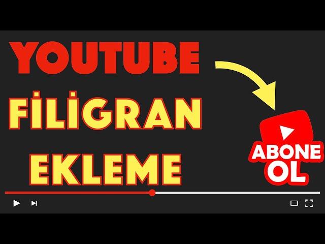 YOUTUBE FİLİGRAN EKLEME 2020 (Nasıl Yapılır)