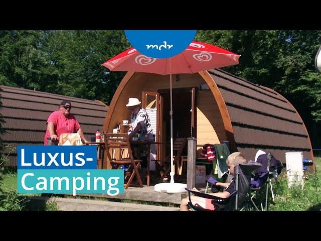 Glamping: Glamouröses Camping im Trend | MDR SACHSEN-ANHALT HEUTE | MDR