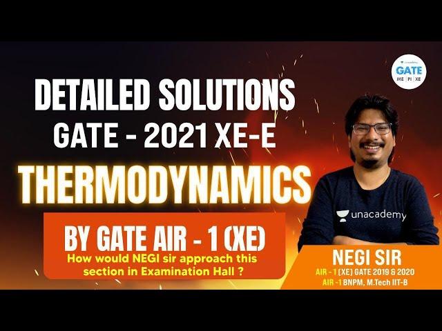 Detailed Solutions GATE - 2021XE-E |By GATE AIR-1 | XE Thermodynamics Questions