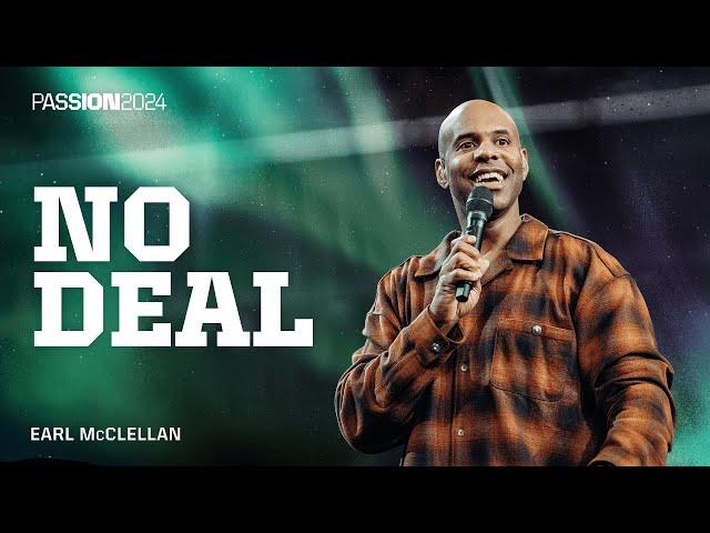 No Deal | Earl McClellan | Passion 2024