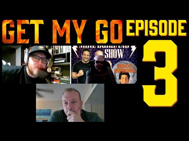 Get My Go Ep. 03: "Hell Hath No Fury Like A Wingaling Scorned" w/ J. Feeney, M. Durband & J.Urstadt